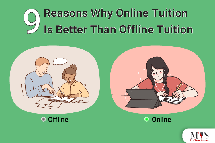 9 Reasons Why Online Tuition Is Better Than Offline Tuition?